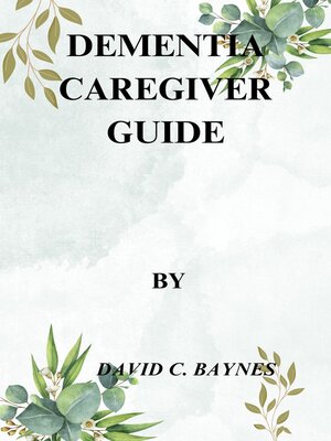 cover image of DEMENTIA CAREGIVER GUIDE.